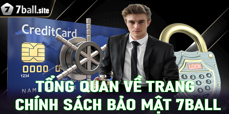 Tổng quan về trang chính sách bảo mật 7ball